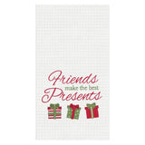 Friends Make Best Presents Kitchen Towel