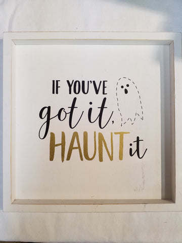 Haunt It Wooden Plaque