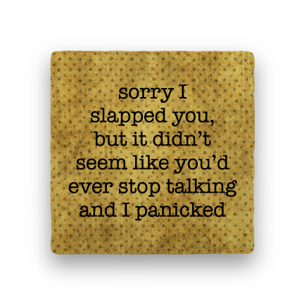 Slapped You Coaster