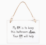 Your Aim Will Help Hanging Bathroom Sign