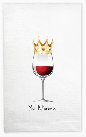"Your Wineness." Huck Towel